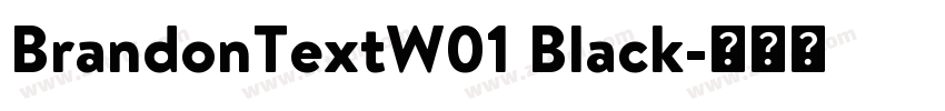 BrandonTextW01 Black字体转换